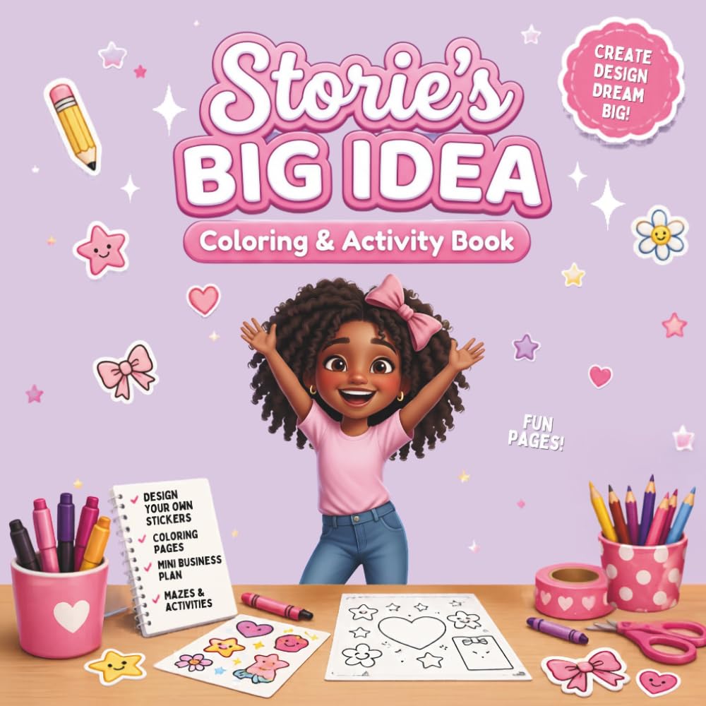 Storie’s Big Idea: Coloring & Activity Book: A fun sticker business activity book for creative kids ages 4–8
