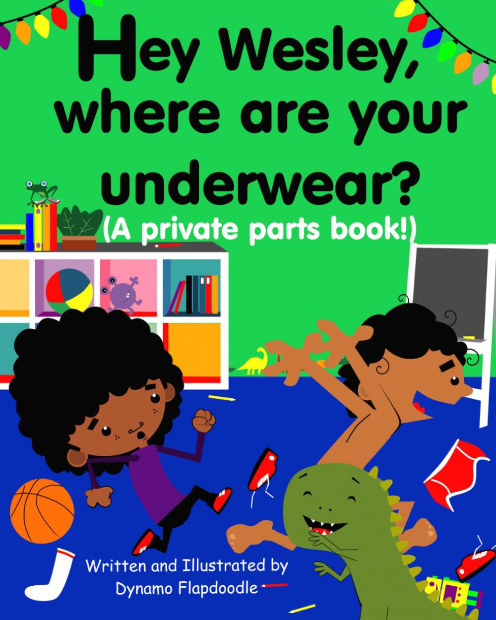 Hey Wesley where are your underwear? (A private parts book)
