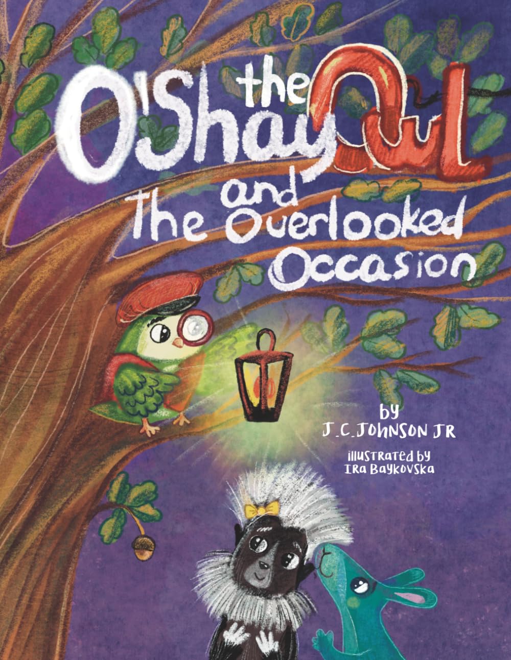 O'Shay The Owl And The Overlooked Occasion: A Roo-Verse Tale (The Roo-Verse: Adventures in Kindness, Courage & Character)