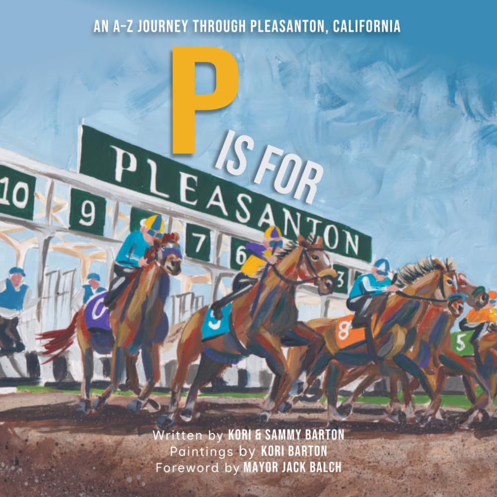 P is for Pleasanton: An A to Z Journey Through Pleasanton, California (Hometown Highlights Alphabet Series)