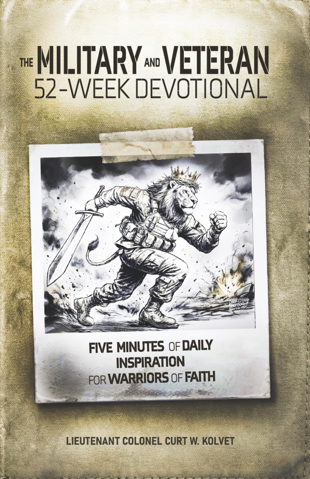 The Military and Veteran 52-Week Devotional: Five Minutes of Daily Inspiration for Warriors of Faith