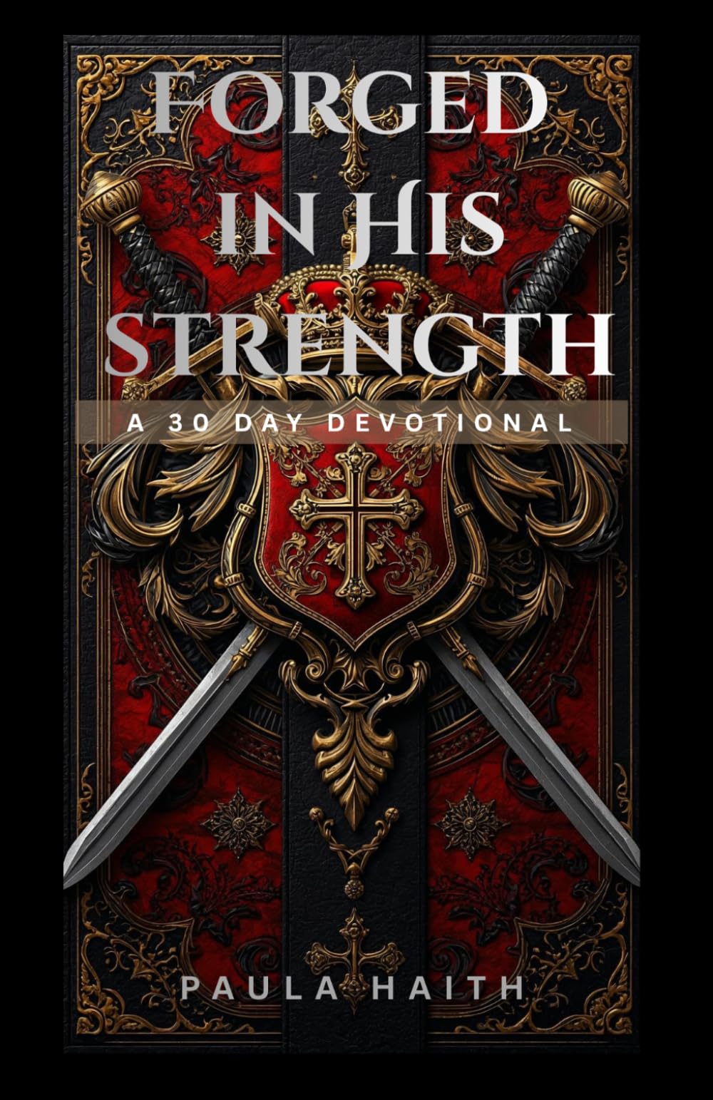 Forged in His Strength