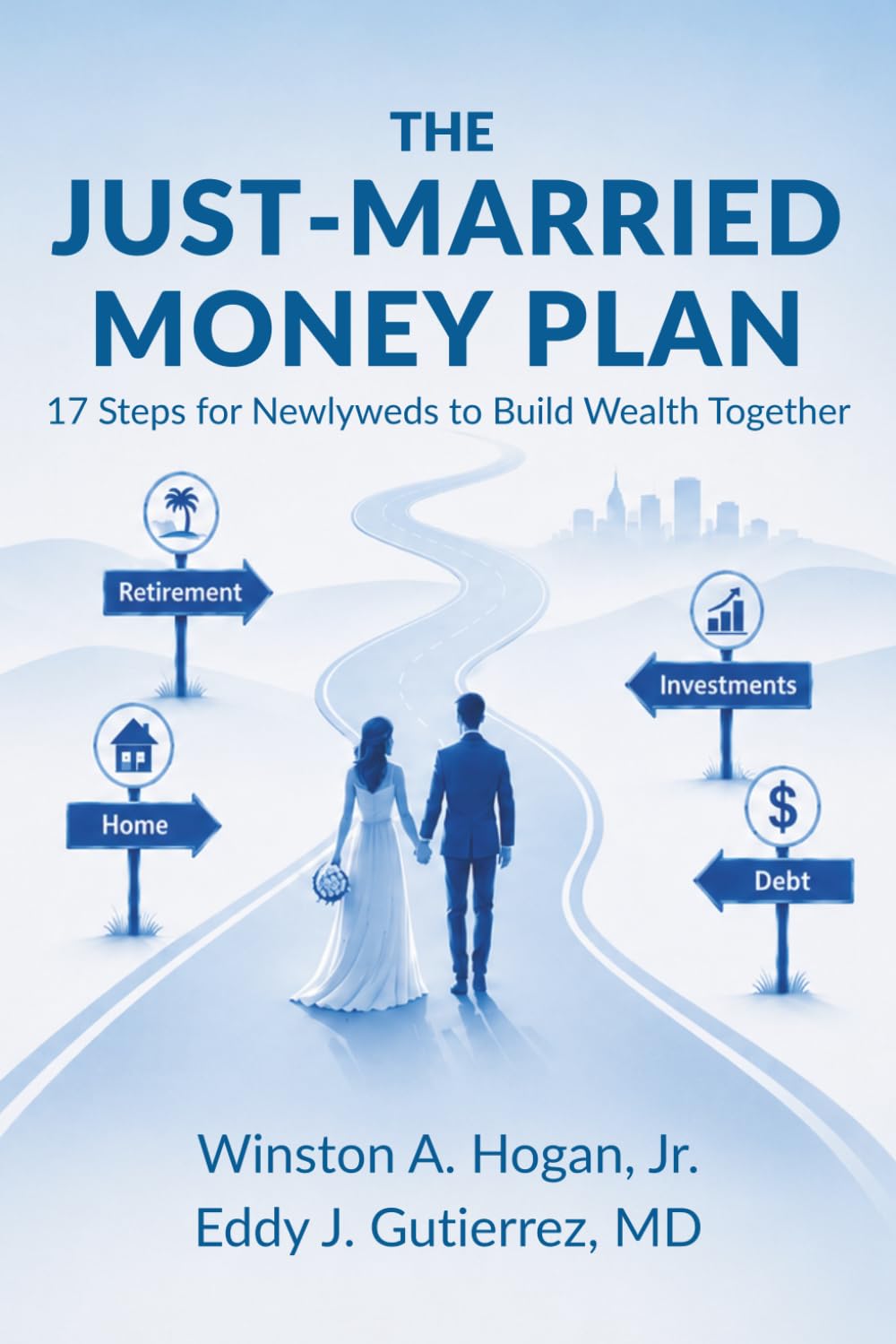 The Just-Married Money Plan: 17 Steps for Newlyweds to Build Wealth Together
