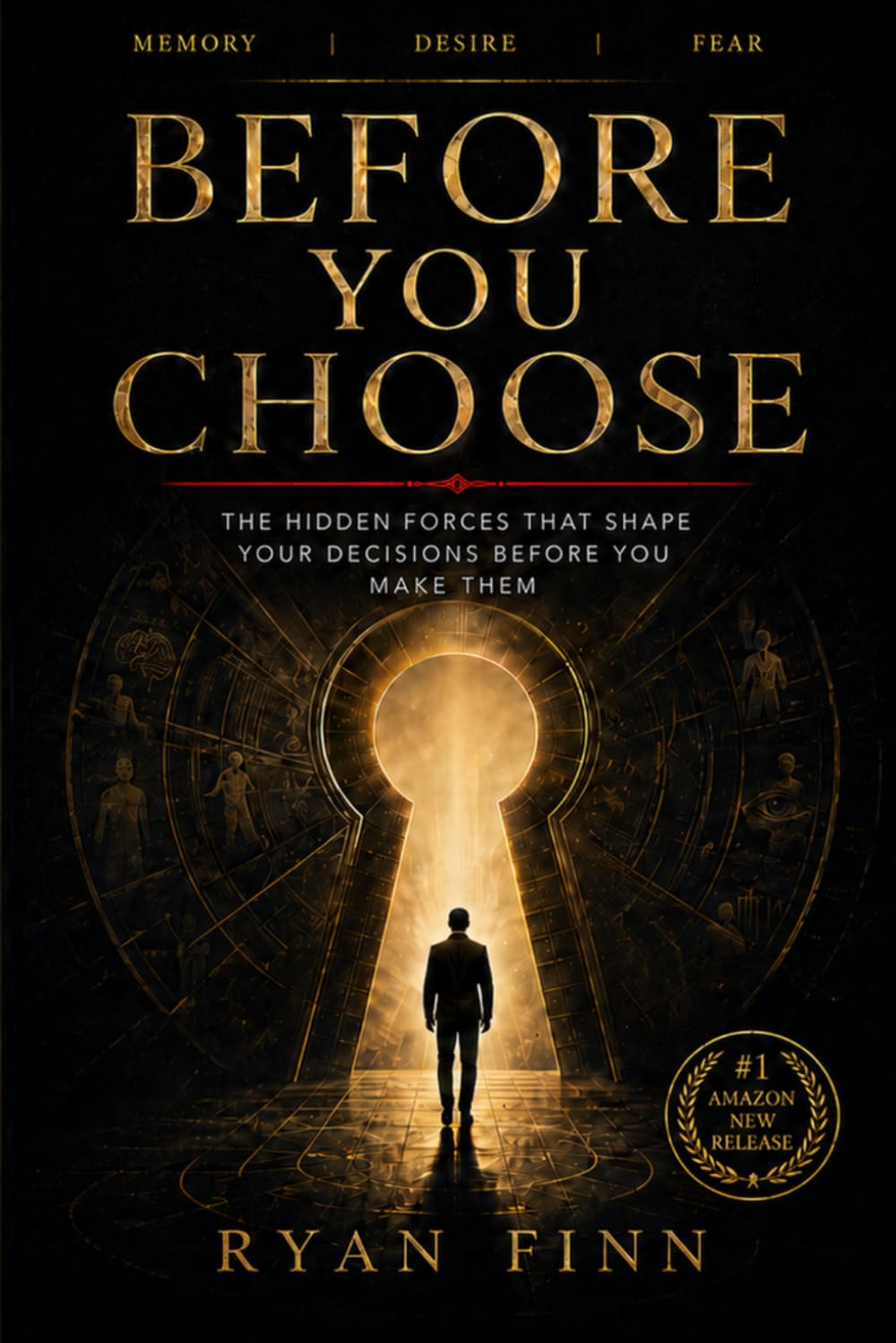 Before you choose: The hidden forces that shape your decisions before you make them.