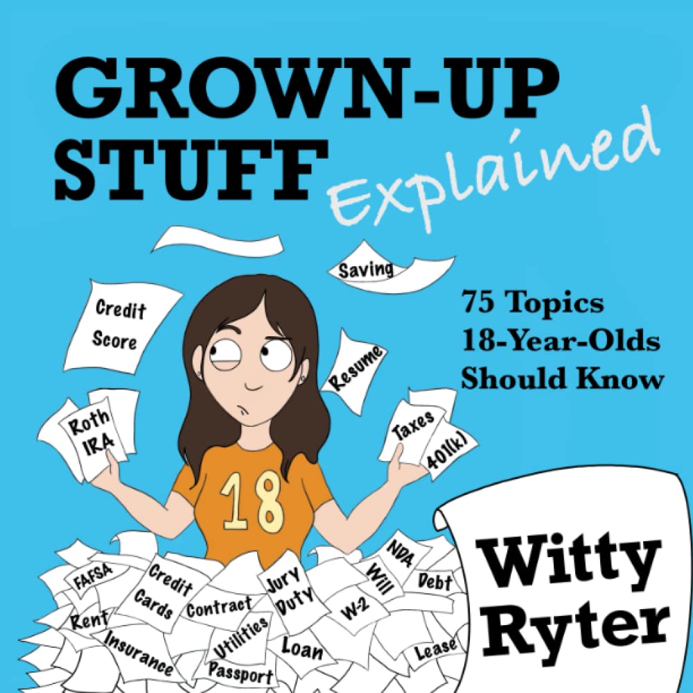 Grown-Up Stuff Explained: 75 Topics 18-Year-Olds Should Know - 3885