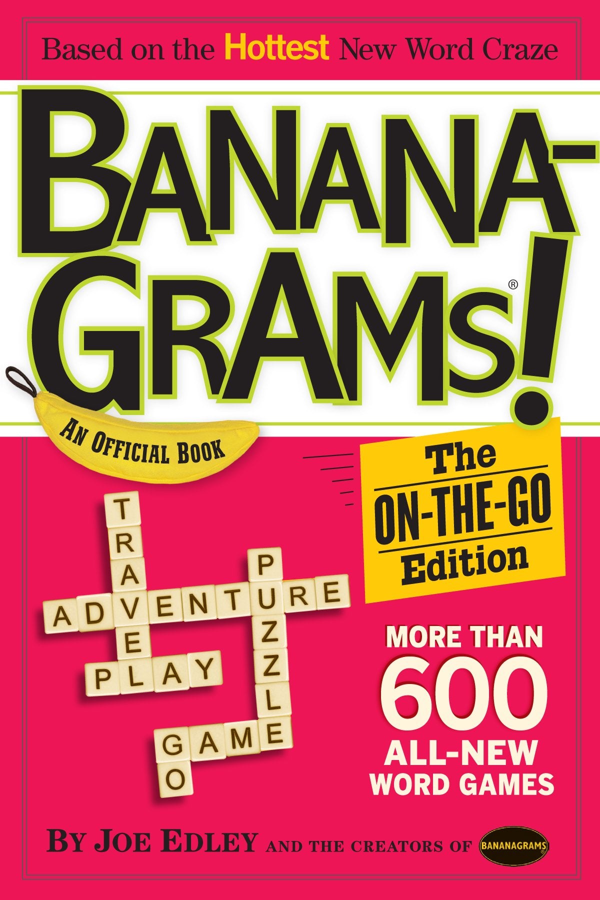 Bananagrams: The On-the-Go Edition: More Than 600 All New Puzzles - 7101