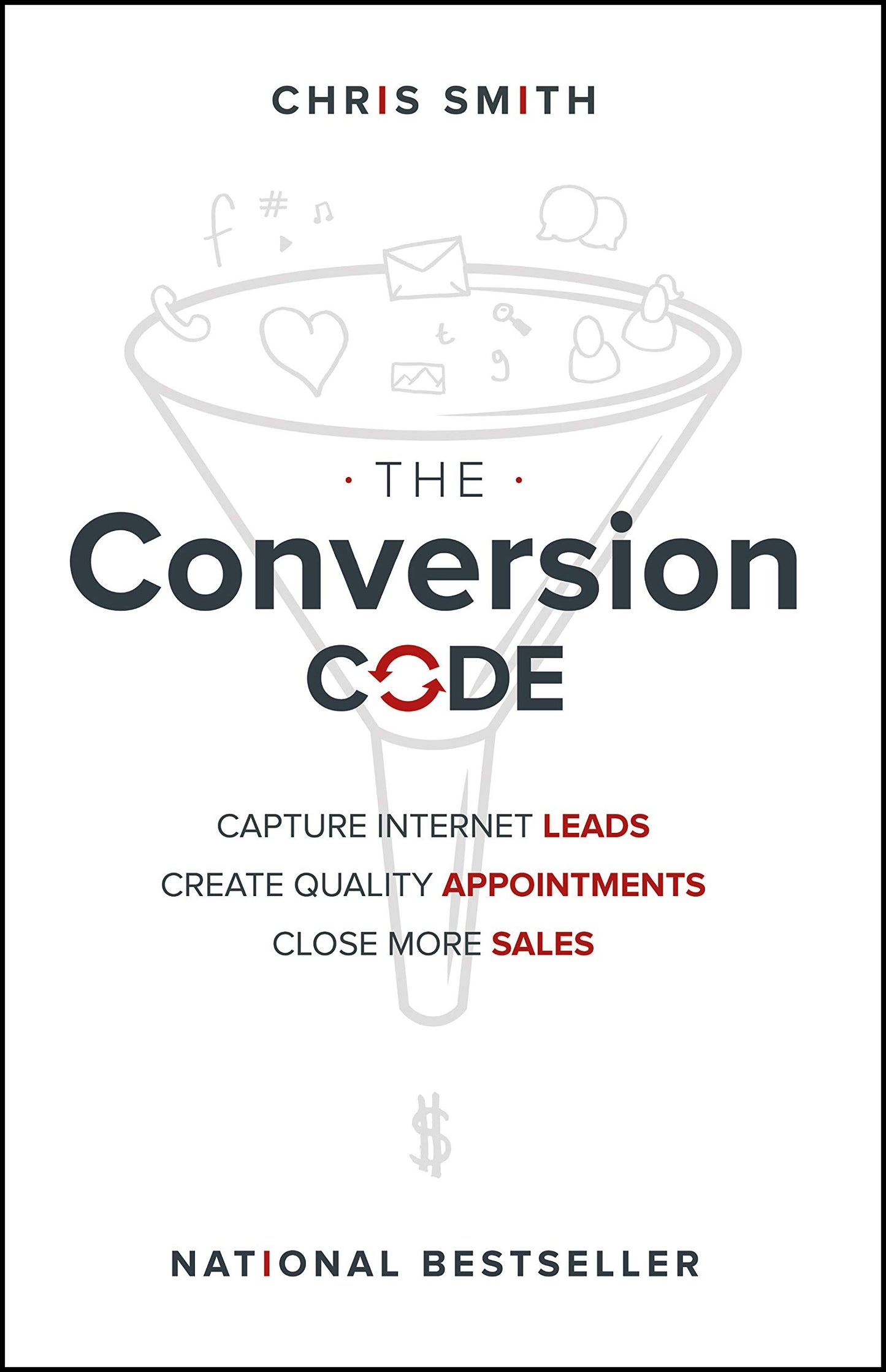 The Conversion Code: Capture Internet Leads, Create Quality Appointments, Close More Sales - 1601