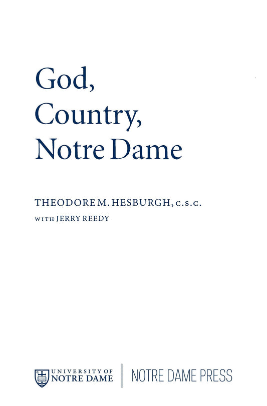 God, Country, Notre Dame: The Autobiography of Theodore M. Hesburgh - 1204