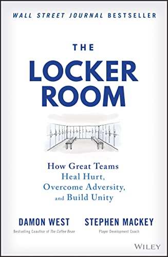 The Locker Room: How Great Teams Heal Hurt, Overcome Adversity, and Build Unity - 8955