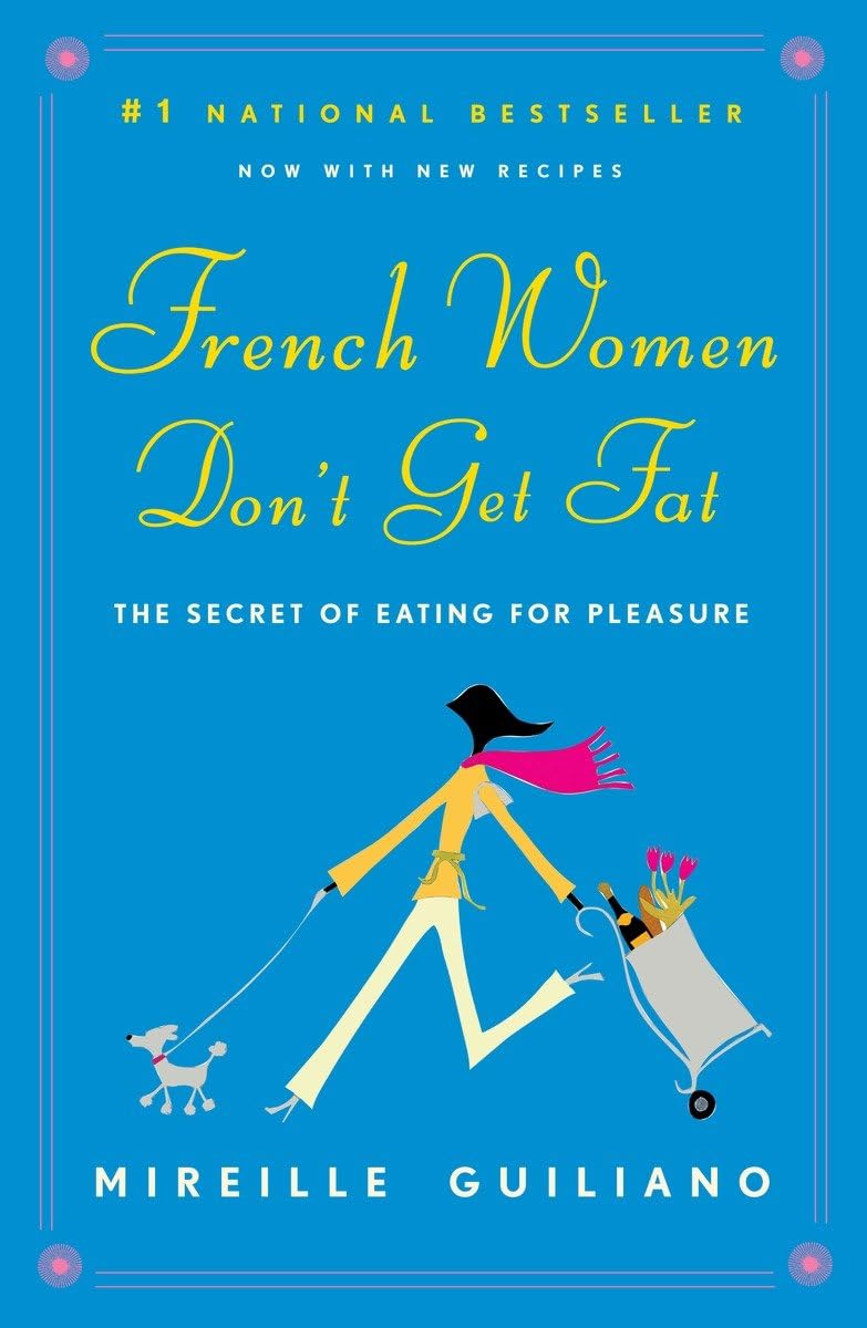 FRENCH WOMEN DON'T GET FAT: THE - 456
