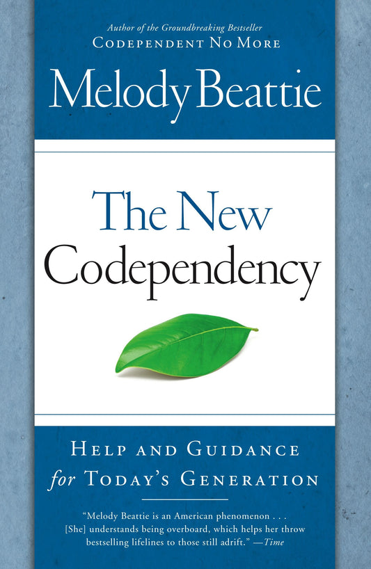 The New Codependency: Help and Guidance for Today's Generation - 8472