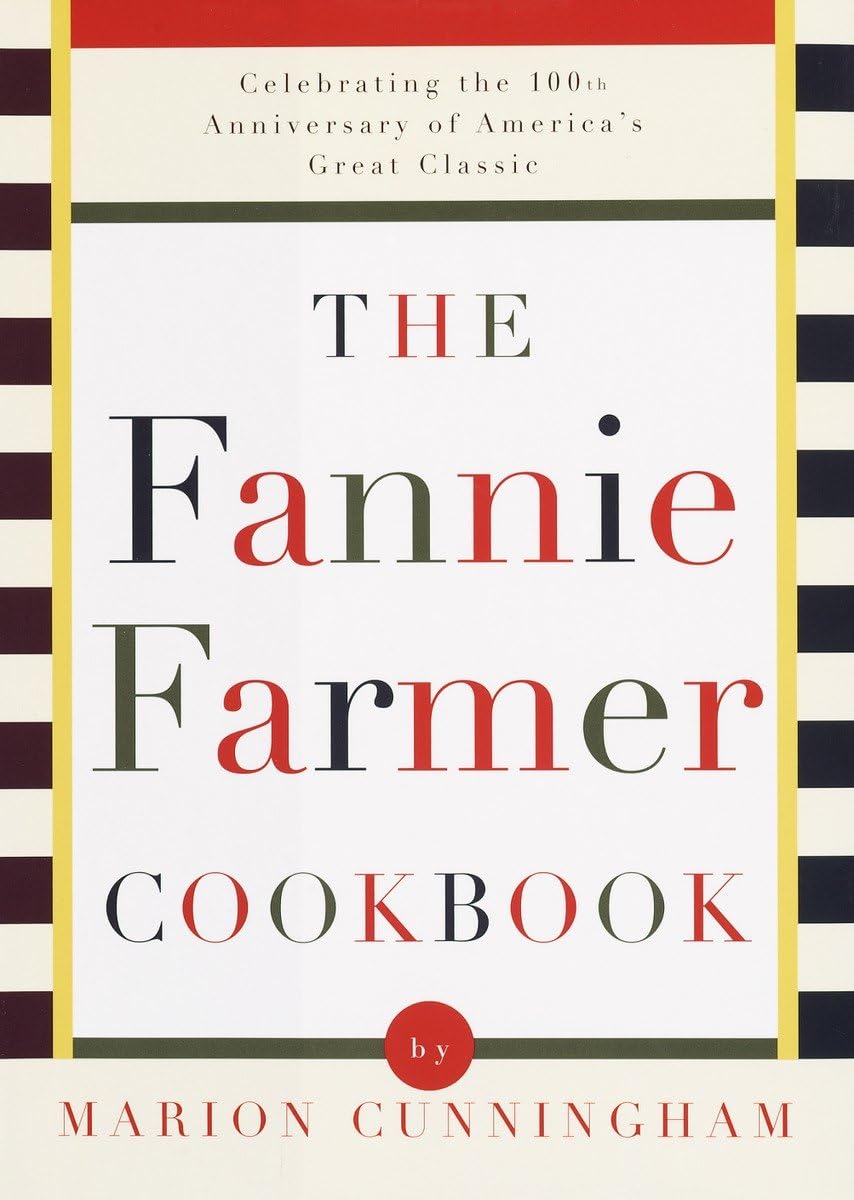 The Fannie Farmer Cookbook: Celebrating the 100th Anniversary of America's Great Classic Cookbook - 586