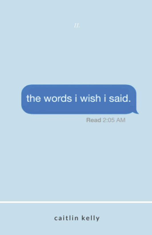 the words i wish i said: by caitlin kelly - 2528