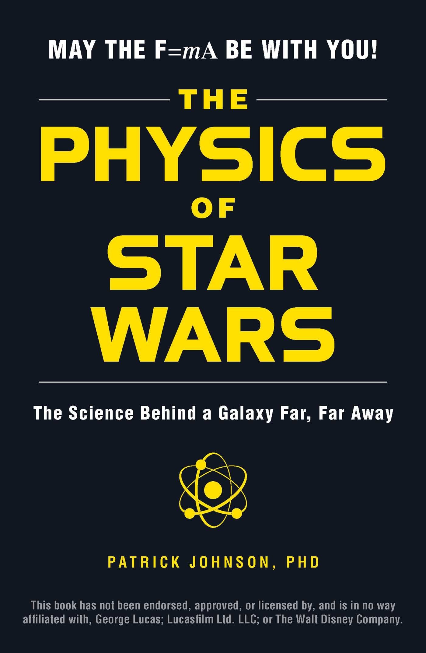 The Physics of Star Wars: The Science Behind a Galaxy Far, Far Away - 9897