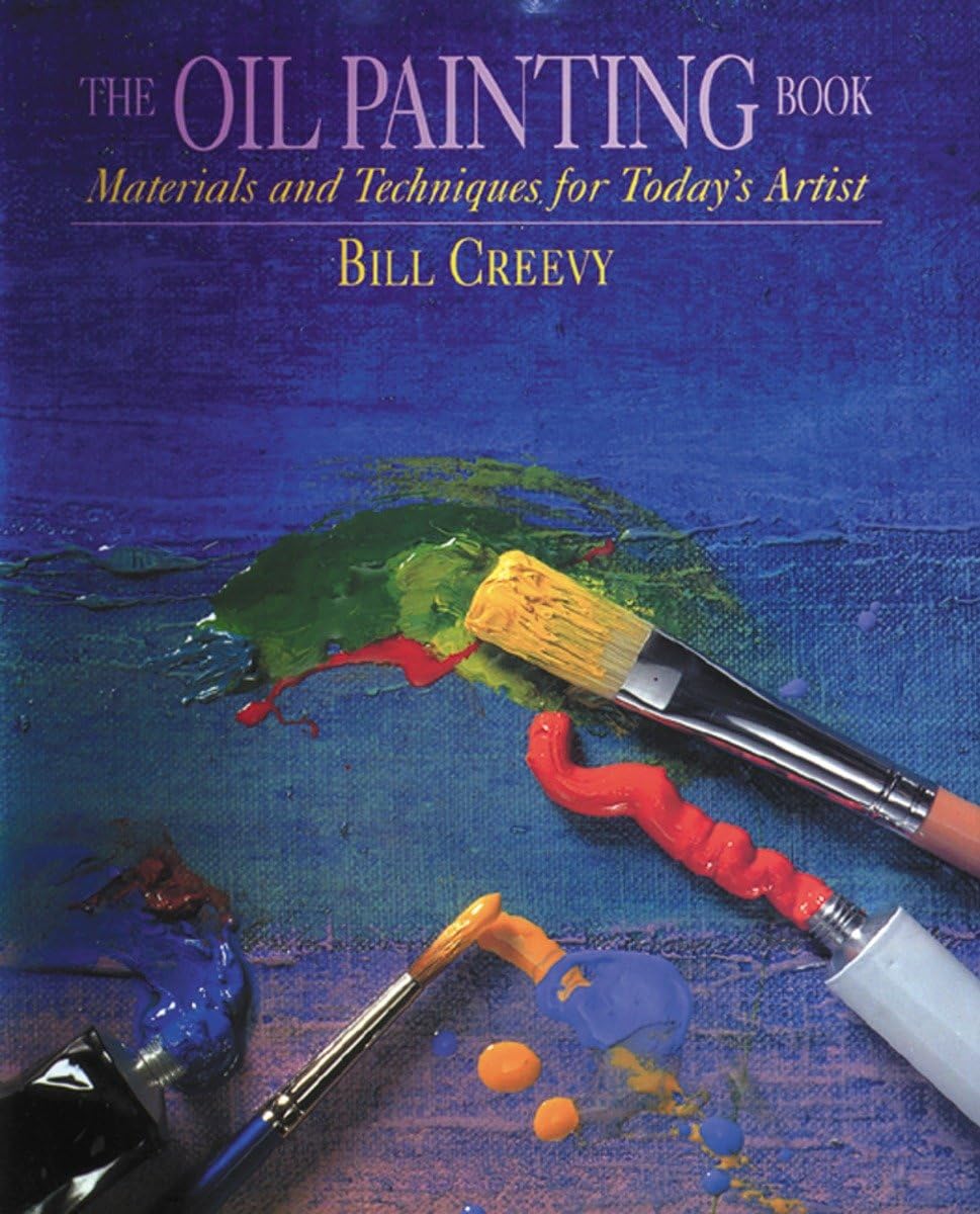 The Oil Painting Book: Materials and Techniques for Today's Artist (Watson-Guptill Materials and Techniques) - 3439
