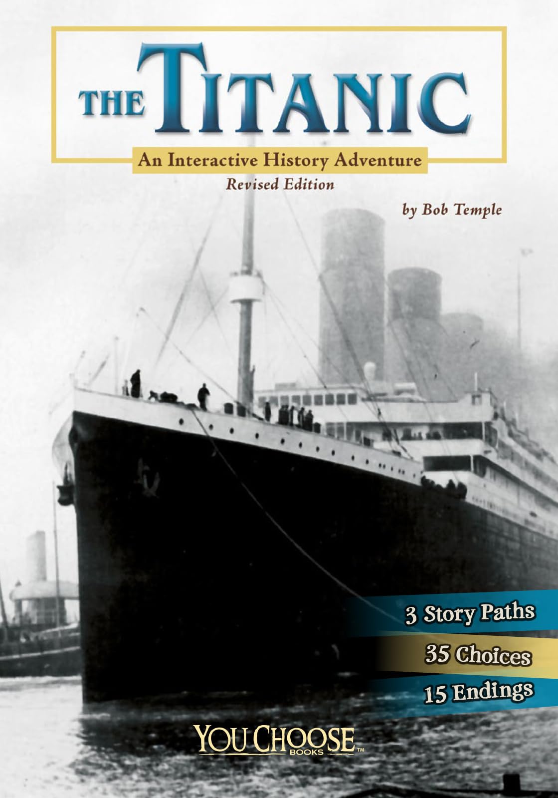 The Titanic: An Interactive History Adventure (You Choose: History) - 1537