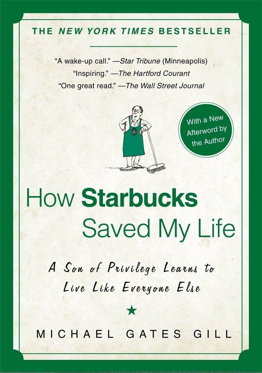HOW STARBUCKS SAVED MY LIFE: A S - 8671