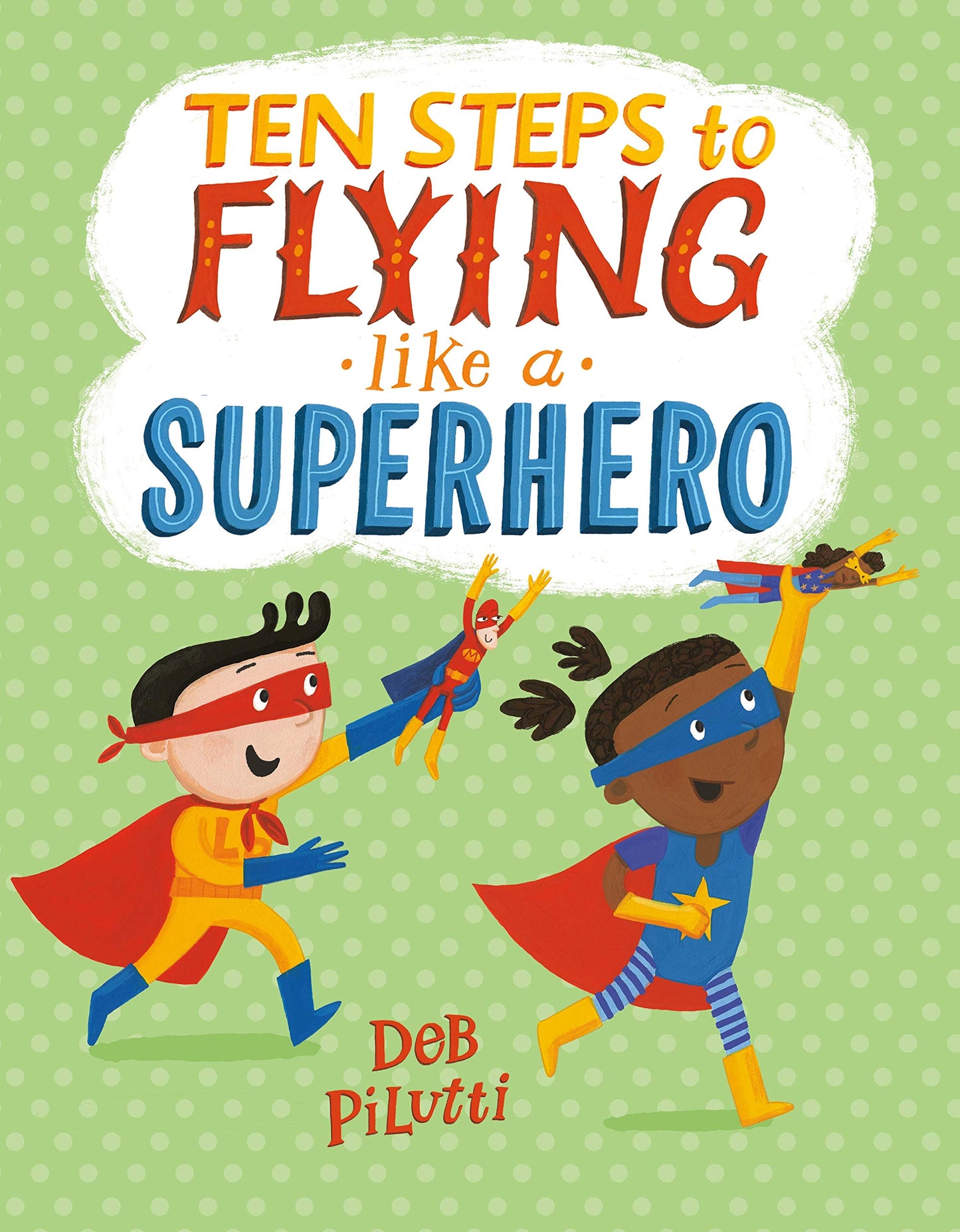 Ten Steps to Flying Like a Superhero - 5521