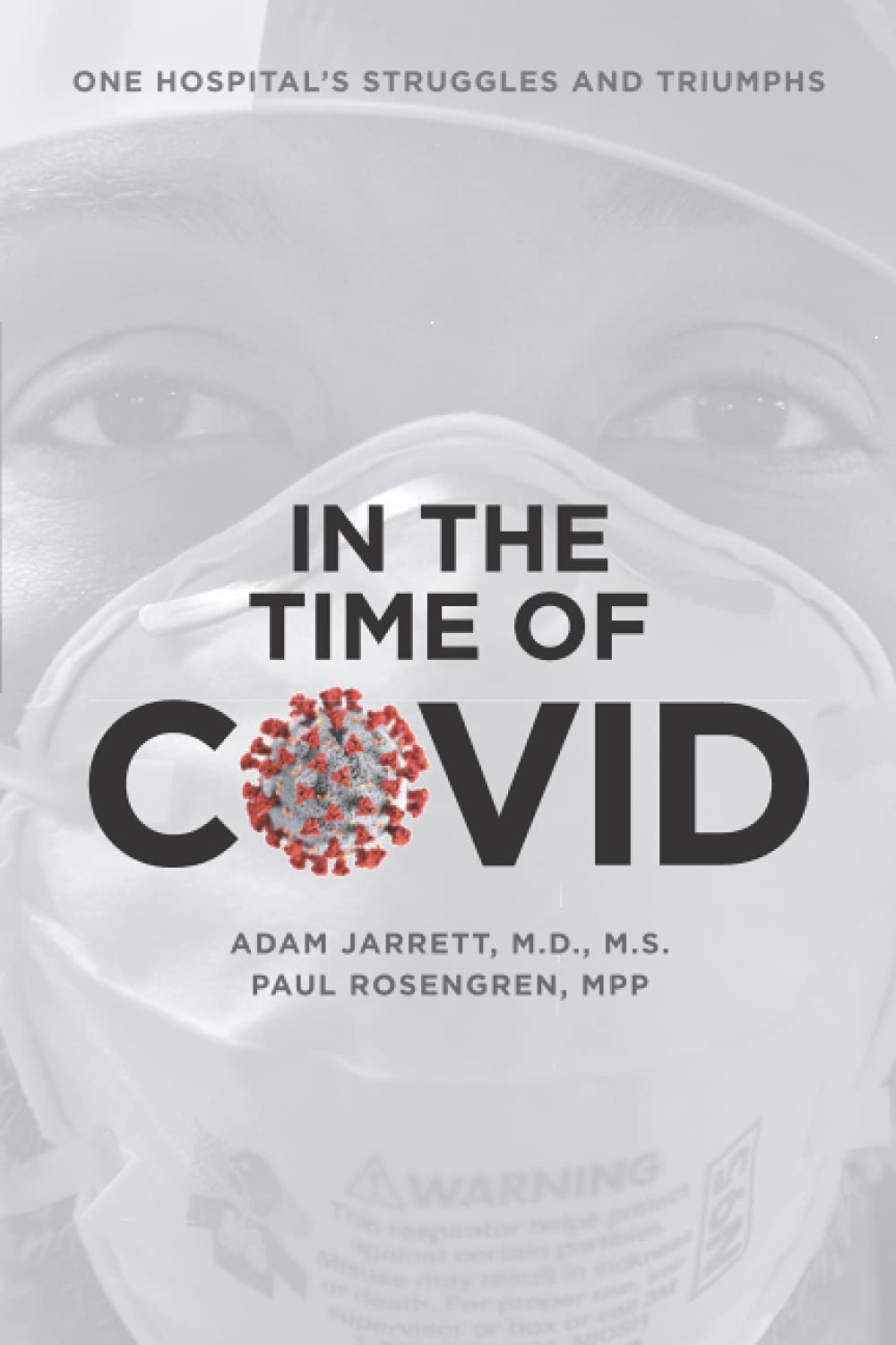 In the Time Of Covid: One Hospital's Struggles and Triumphs - 5288