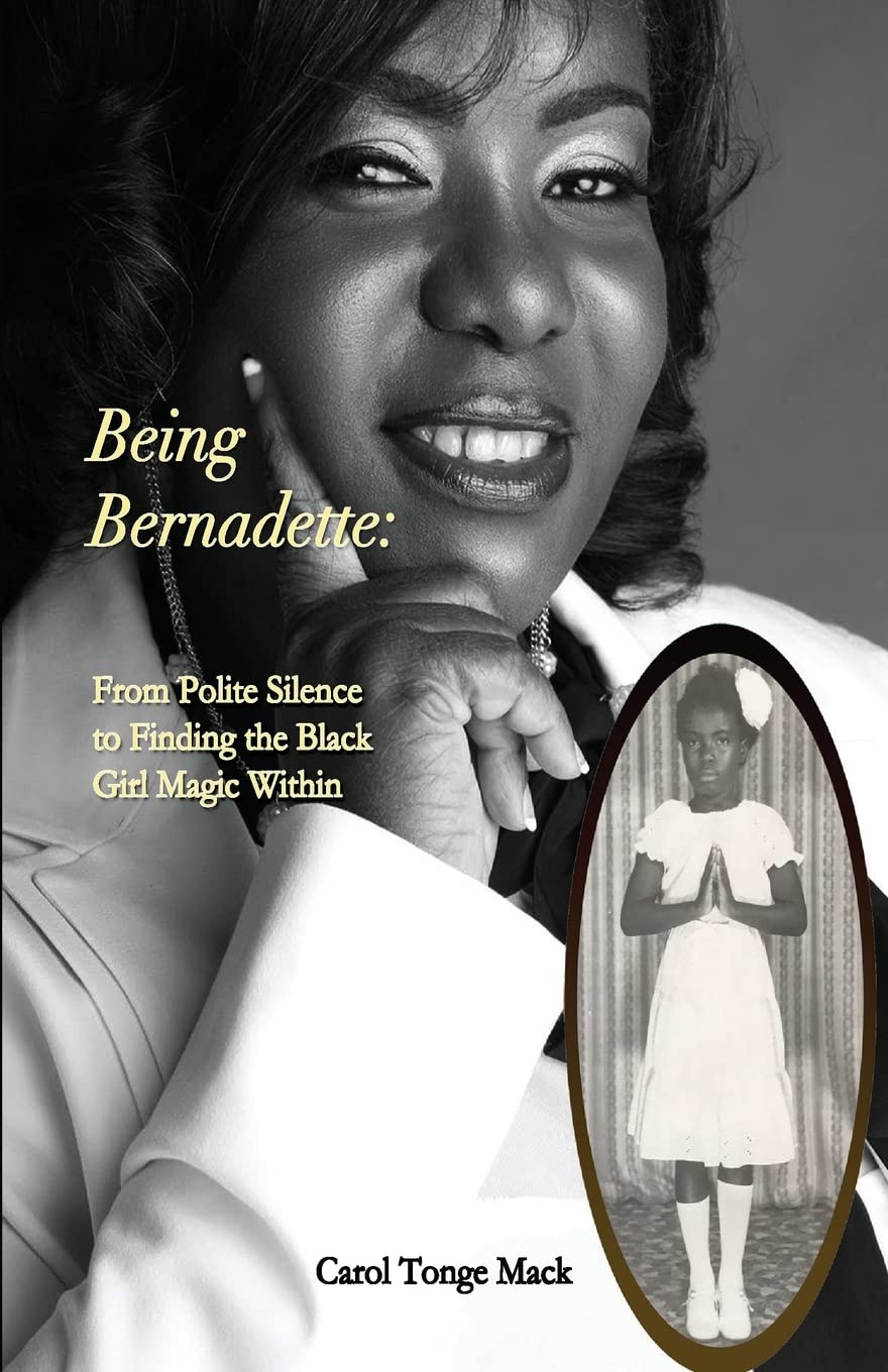 Being Bernadette: From Polite Silence to Finding the Black Girl Magic Within - 4306