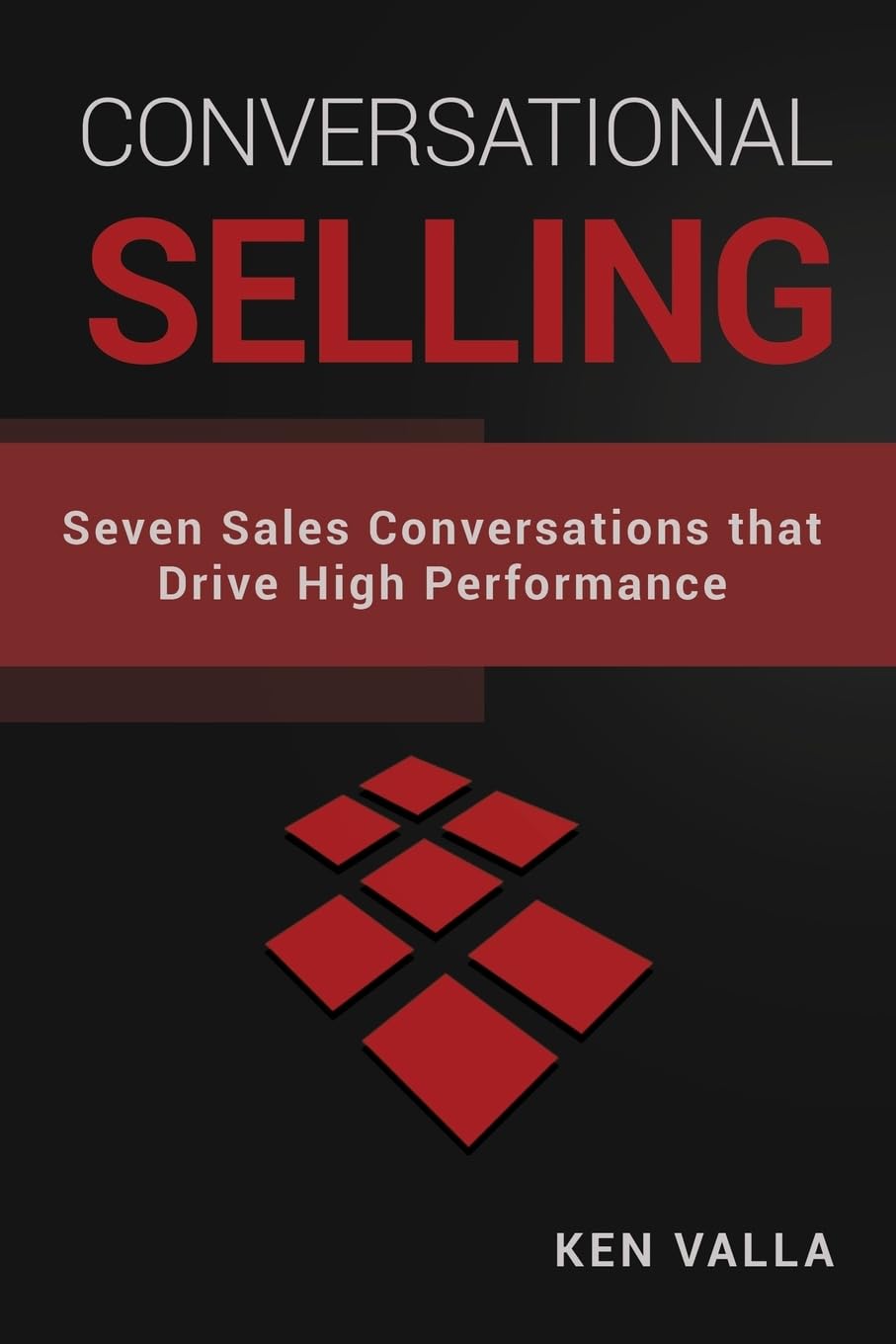 Conversational Selling: Seven Sales Conversations that Drive High Performance - 5012