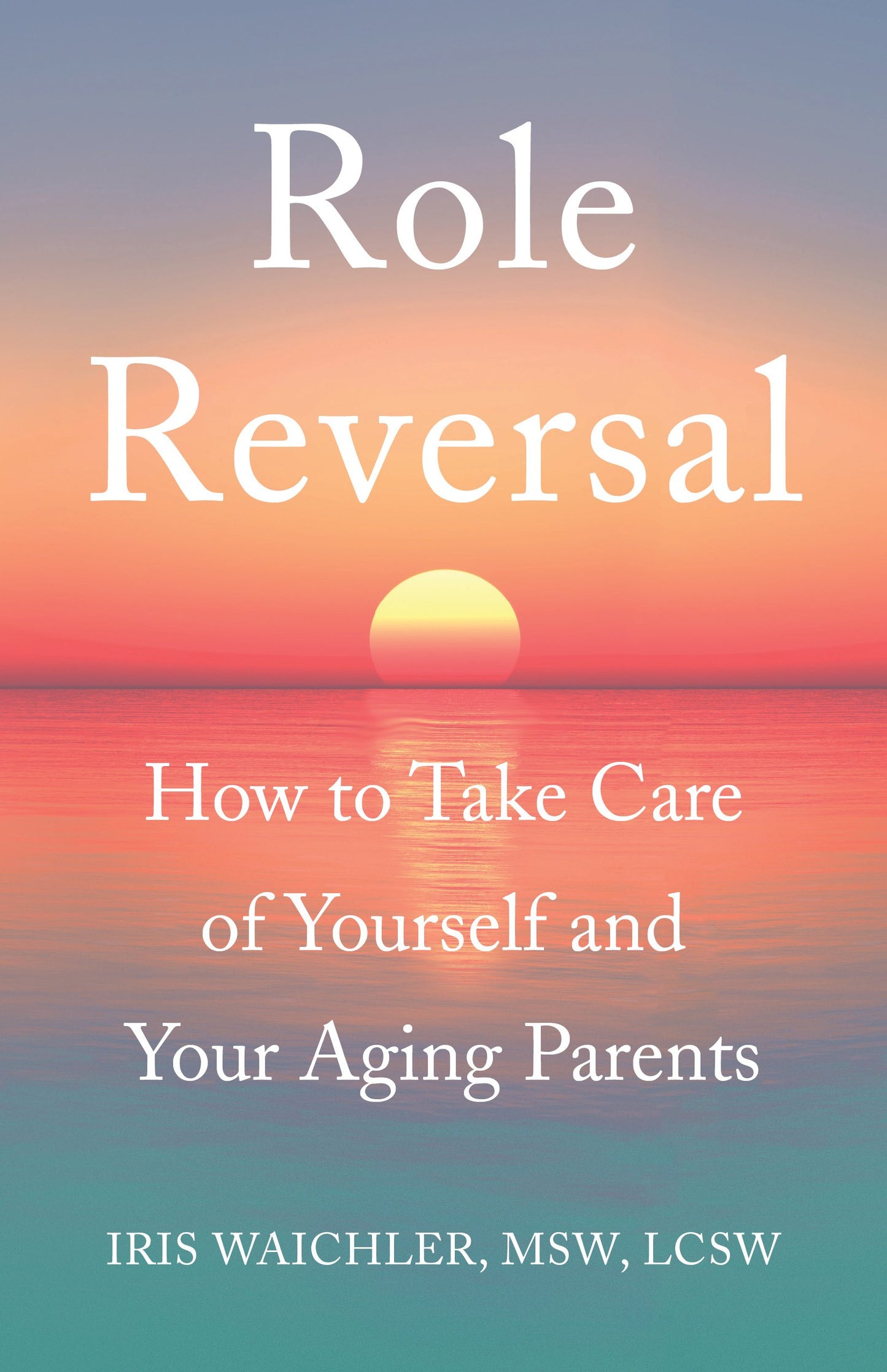 Role Reversal: How to Take Care of Yourself and Your Aging Parents - 4509