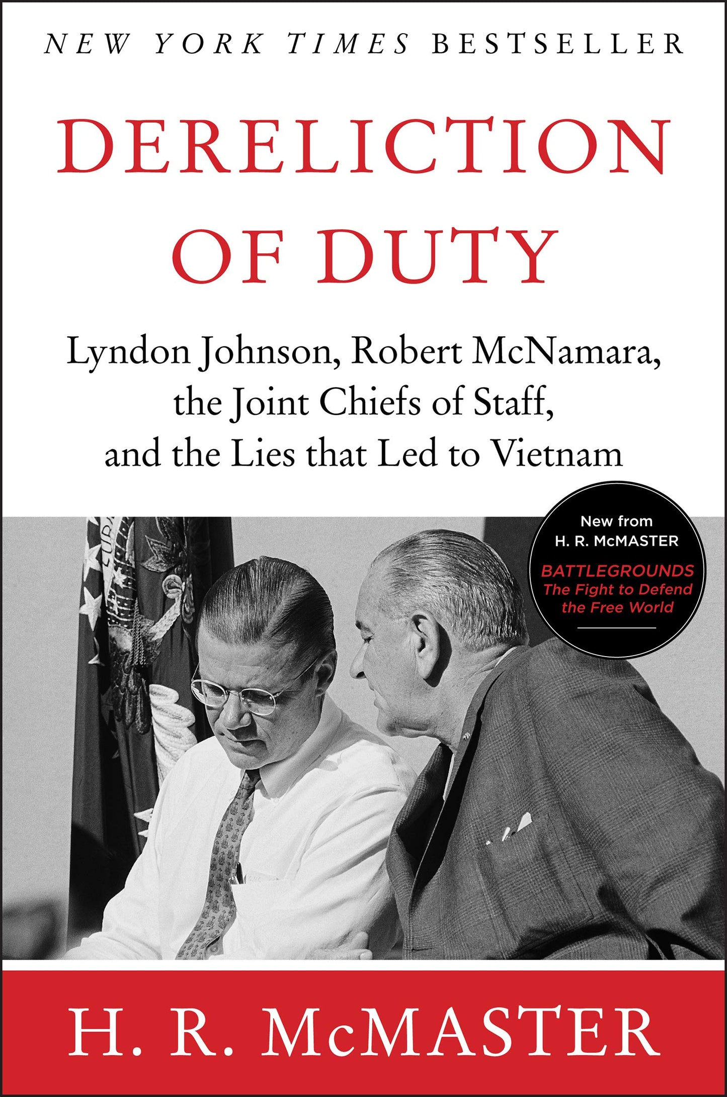 Dereliction of Duty: Johnson, McNamara, the Joint Chiefs of Staff, and the Lies That Led to Vietnam - 8514