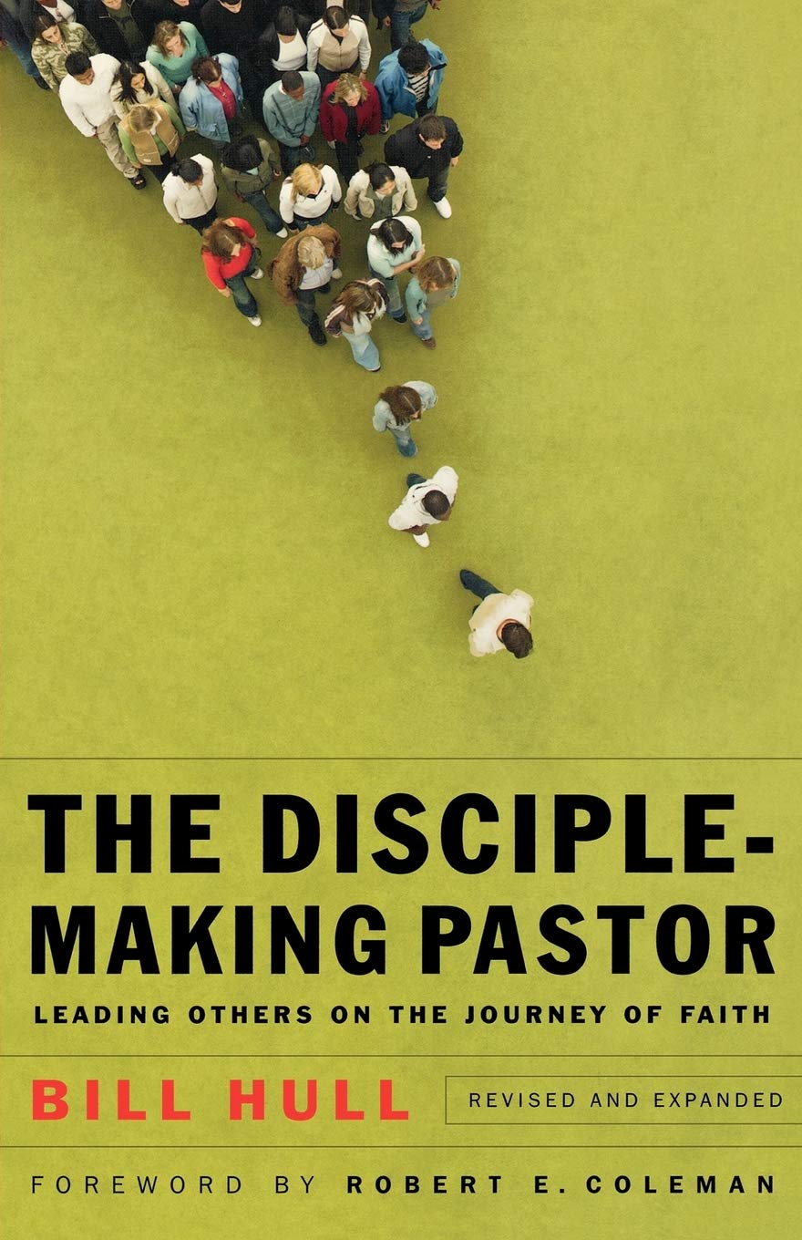 The Disciple-Making Pastor: Leading Others on the Journey of Faith - 7867