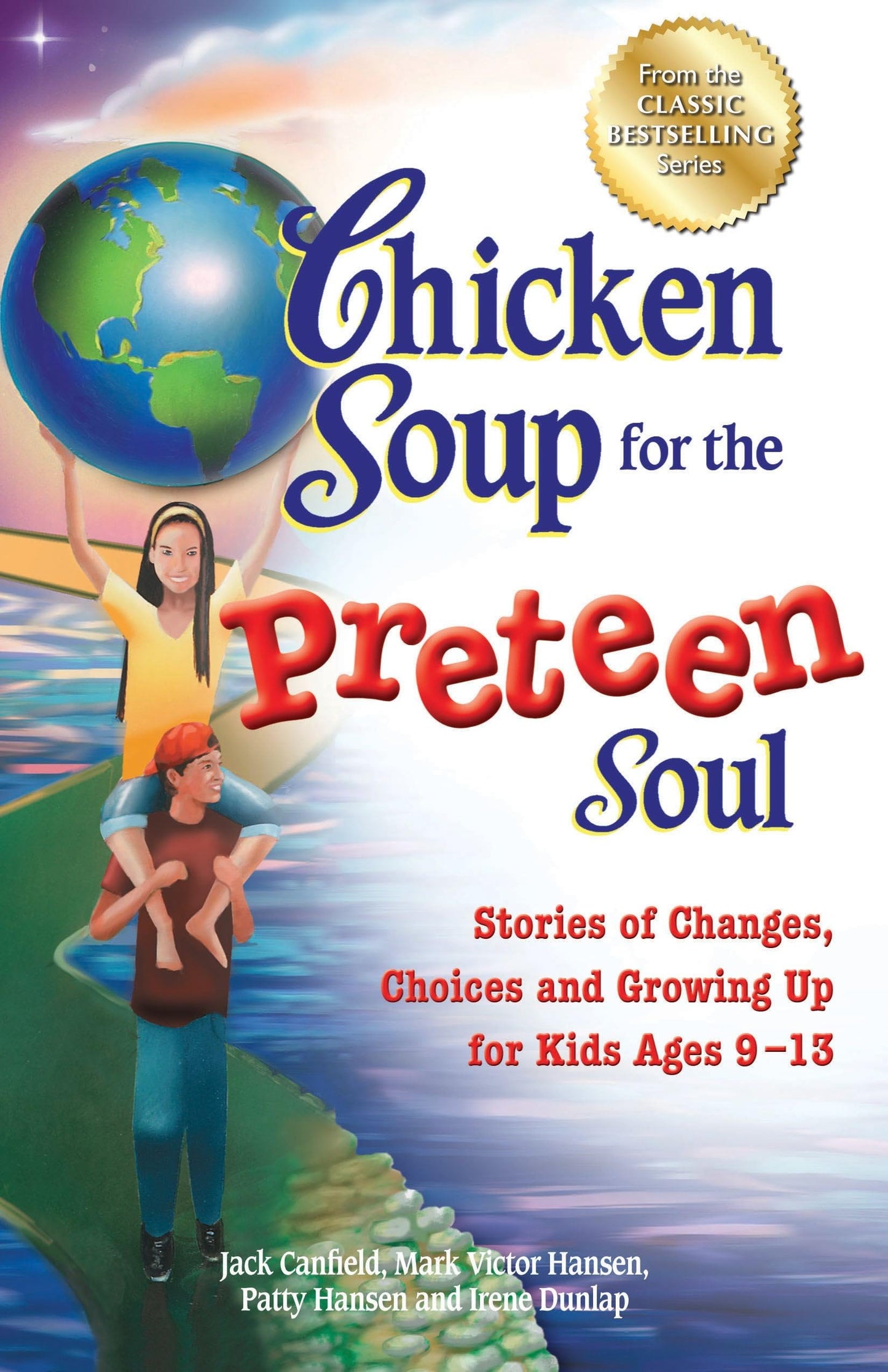 Chicken Soup for the Preteen Soul: Stories of Changes, Choices and Growing Up for Kids Ages 9-13 (Chicken Soup for the Soul) - 2921