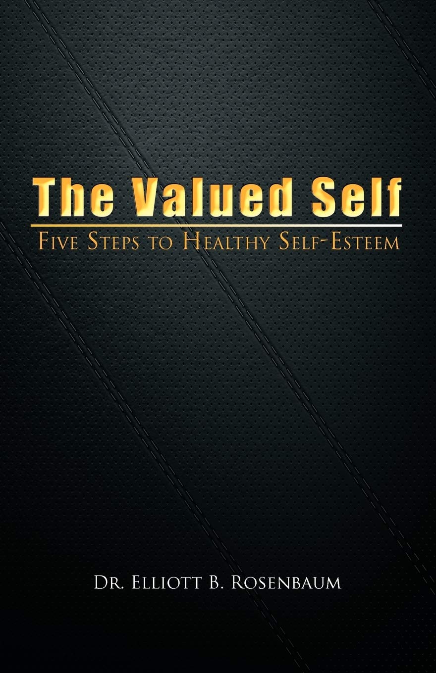 The Valued Self: Five Steps To Healthy Self-Esteem - 2328