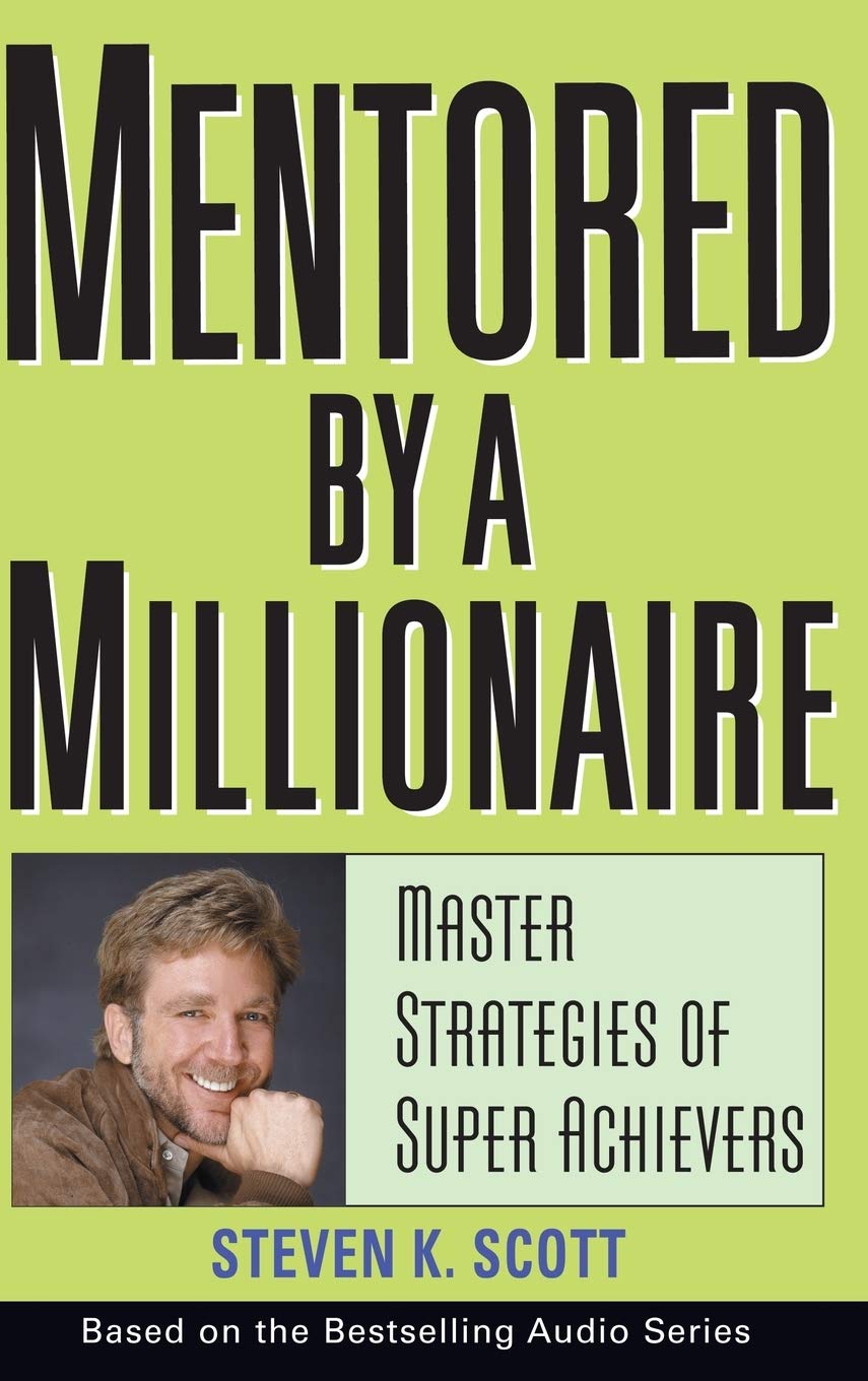 Mentored by a Millionaire: Master Strategies of Super Achievers - 1821