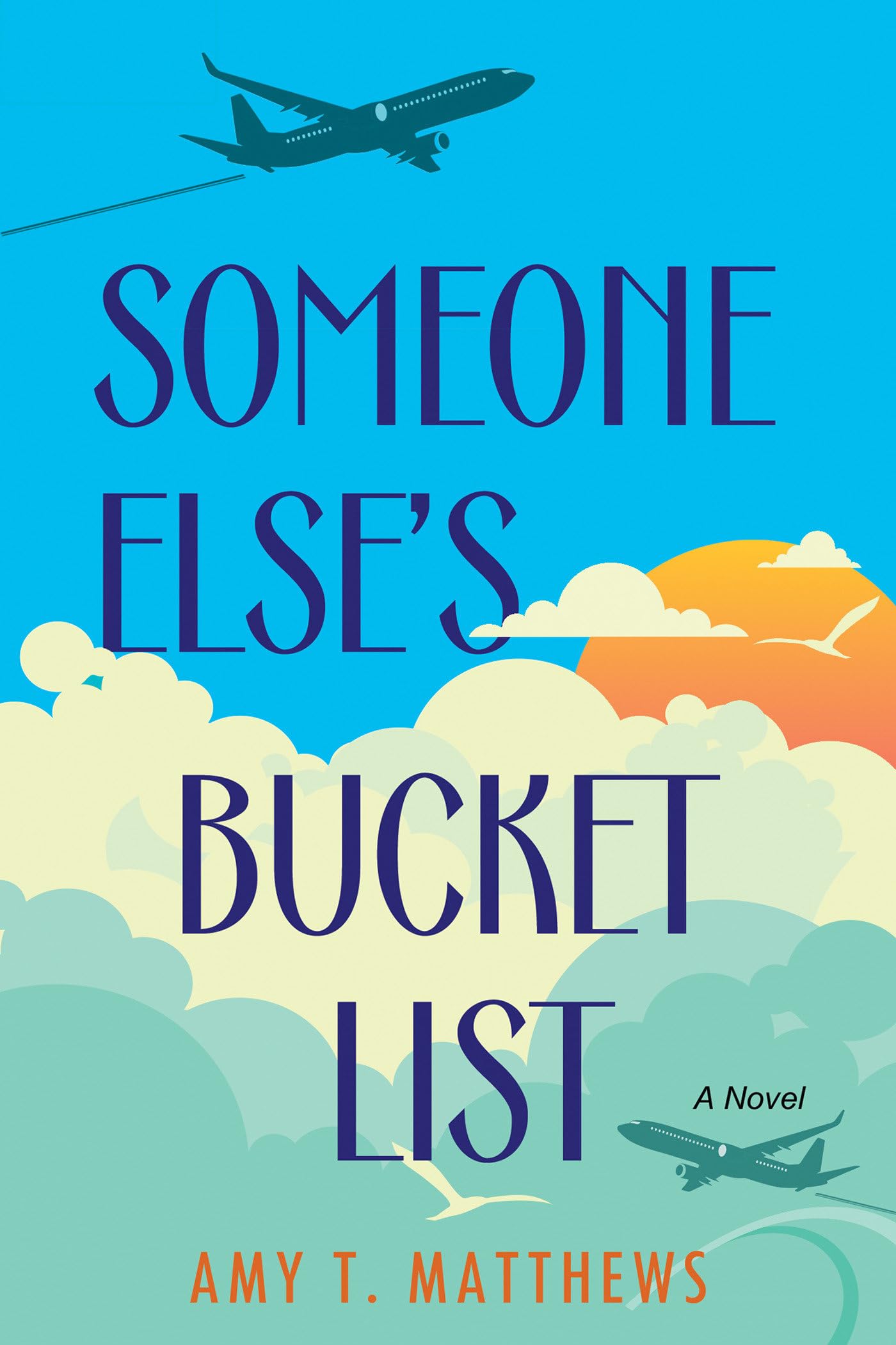 Someone Else's Bucket List: A Moving and Unforgettable Novel of Love and Loss - 3285