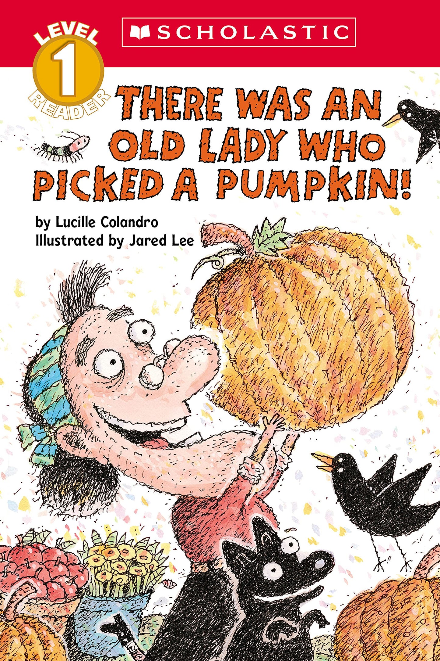 There Was an Old Lady Who Picked a Pumpkin! (Scholastic Reader, Level 1) - 7816