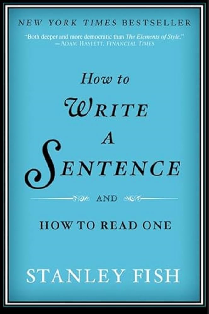 How to Write a Sentence: And How to Read One - 6436