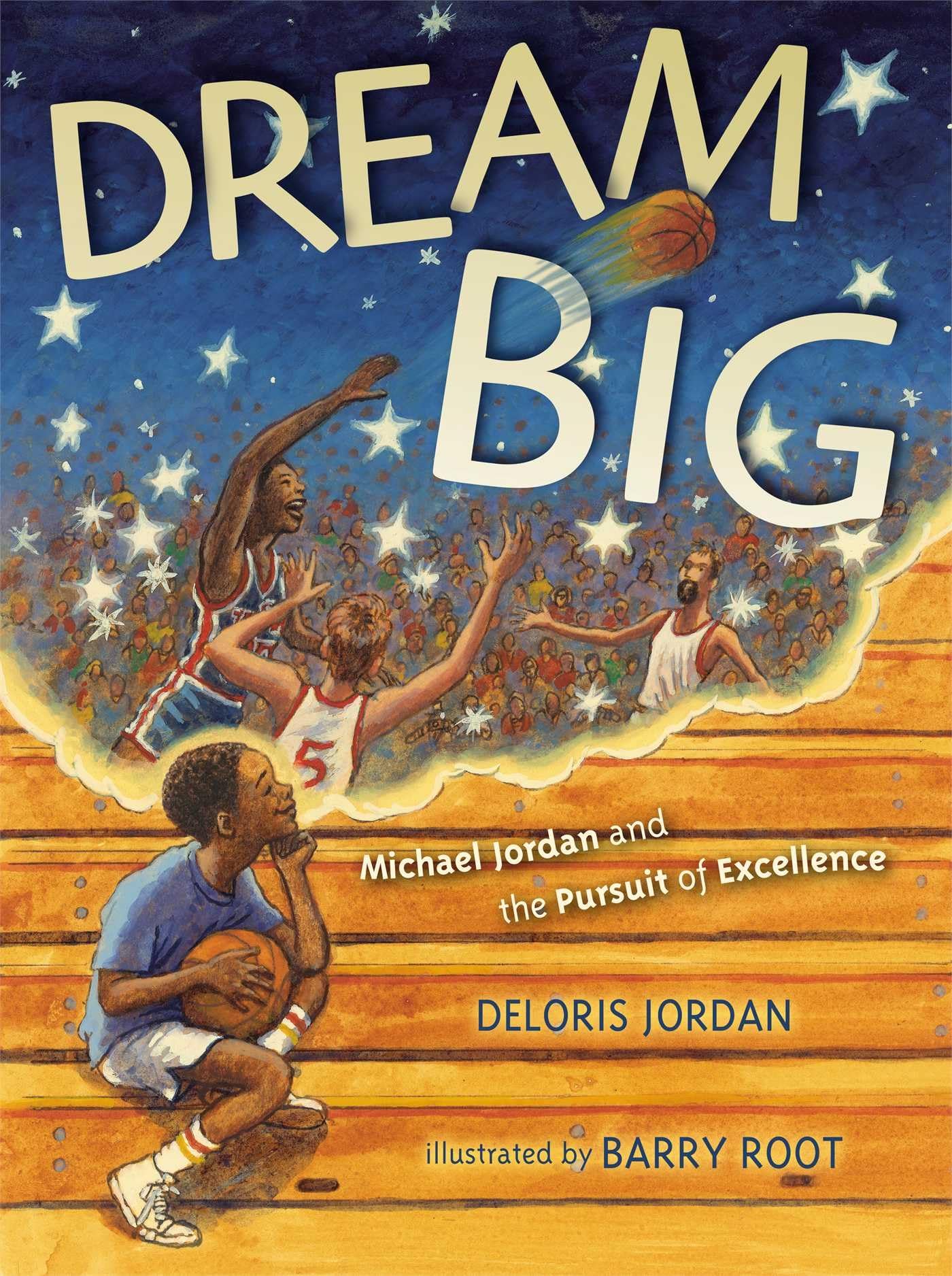 Dream Big: Michael Jordan and the Pursuit of Excellence - 4477