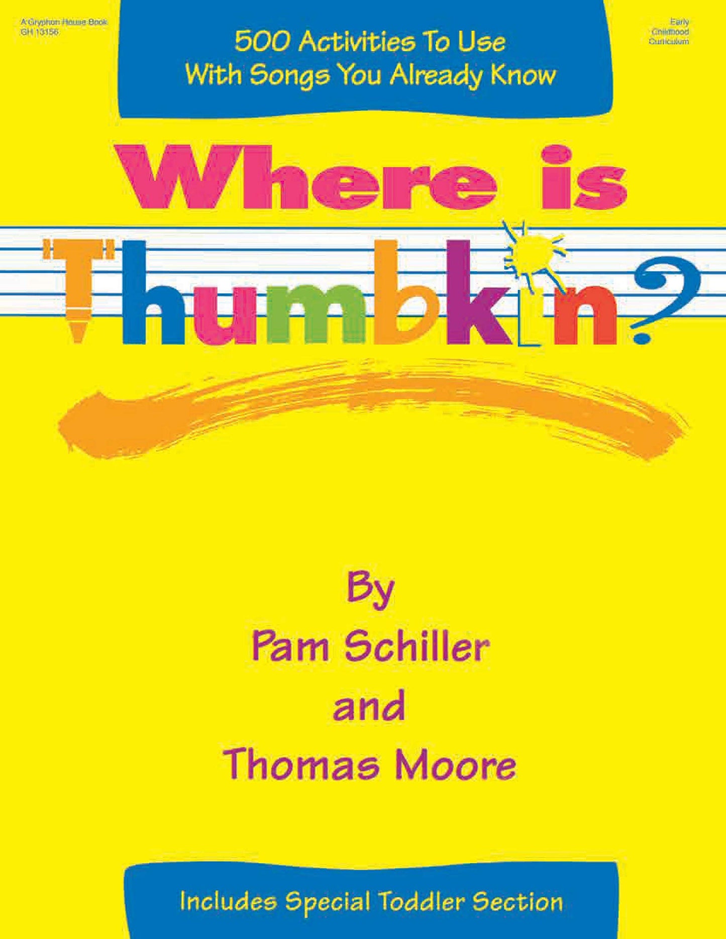 Where is Thumbkin?: 500 Activities to Use with Songs You Already Know - 9019