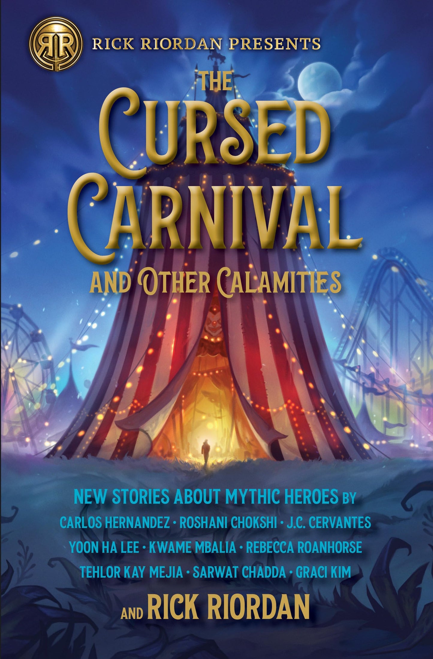 Rick Riordan Presents: Cursed Carnival and Other Calamities, The: New Stories About Mythic Heroes - 6235