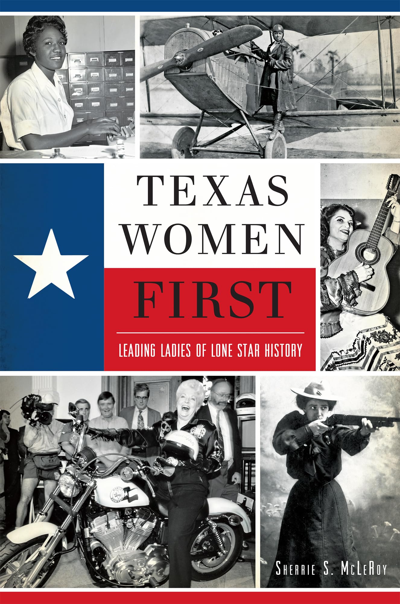 Texas Women First: Leading Ladies of Lone Star History (American Heritage) - 5812