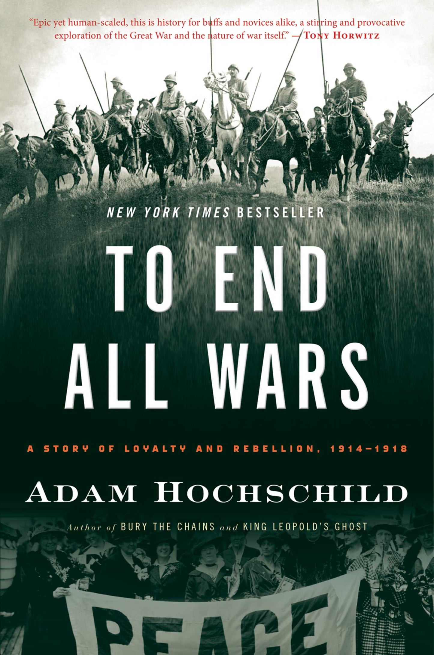 To End All Wars: A Story of Loyalty and Rebellion, 1914-1918 - 7513