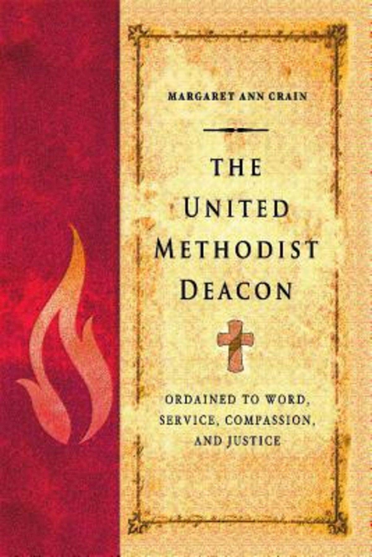 The United Methodist Deacon: Ordained to Word, Service, Compassion, and Justice - 3355