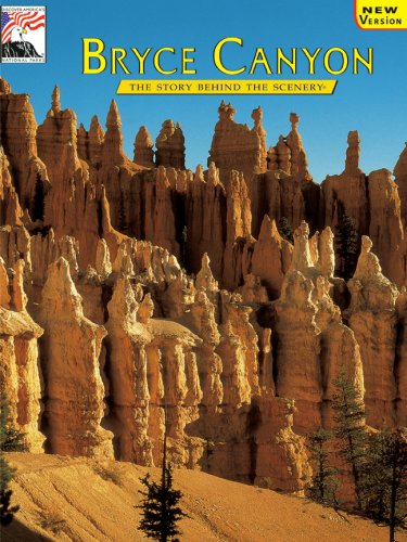 Bryce Canyon: The Story Behind the Scenery (Discover America: National Parks) - 1483