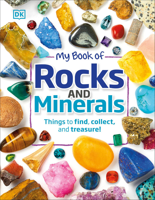 My Book of Rocks and Minerals: Things to Find, Collect, and Treasure - 8275