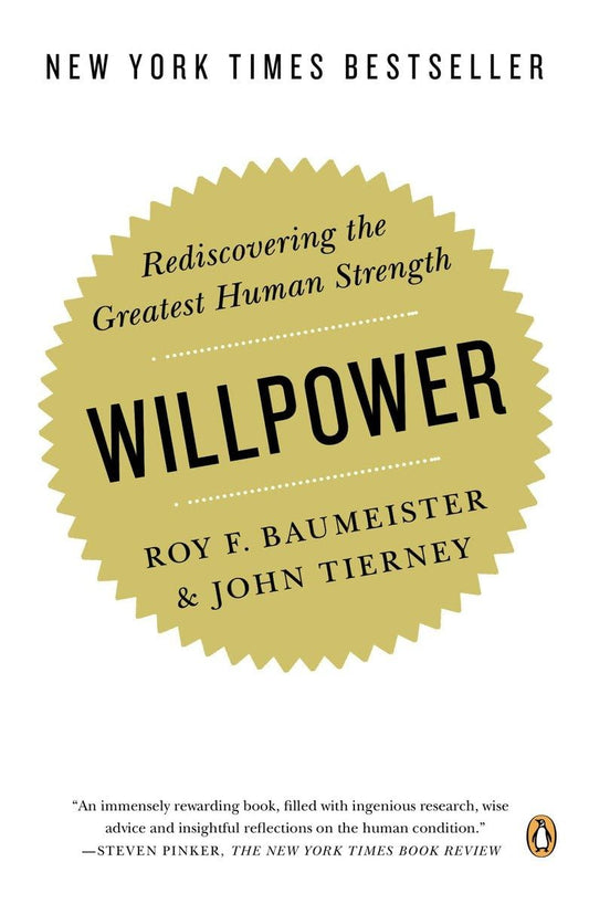 Willpower: Rediscovering the Greatest Human Strength - 1523