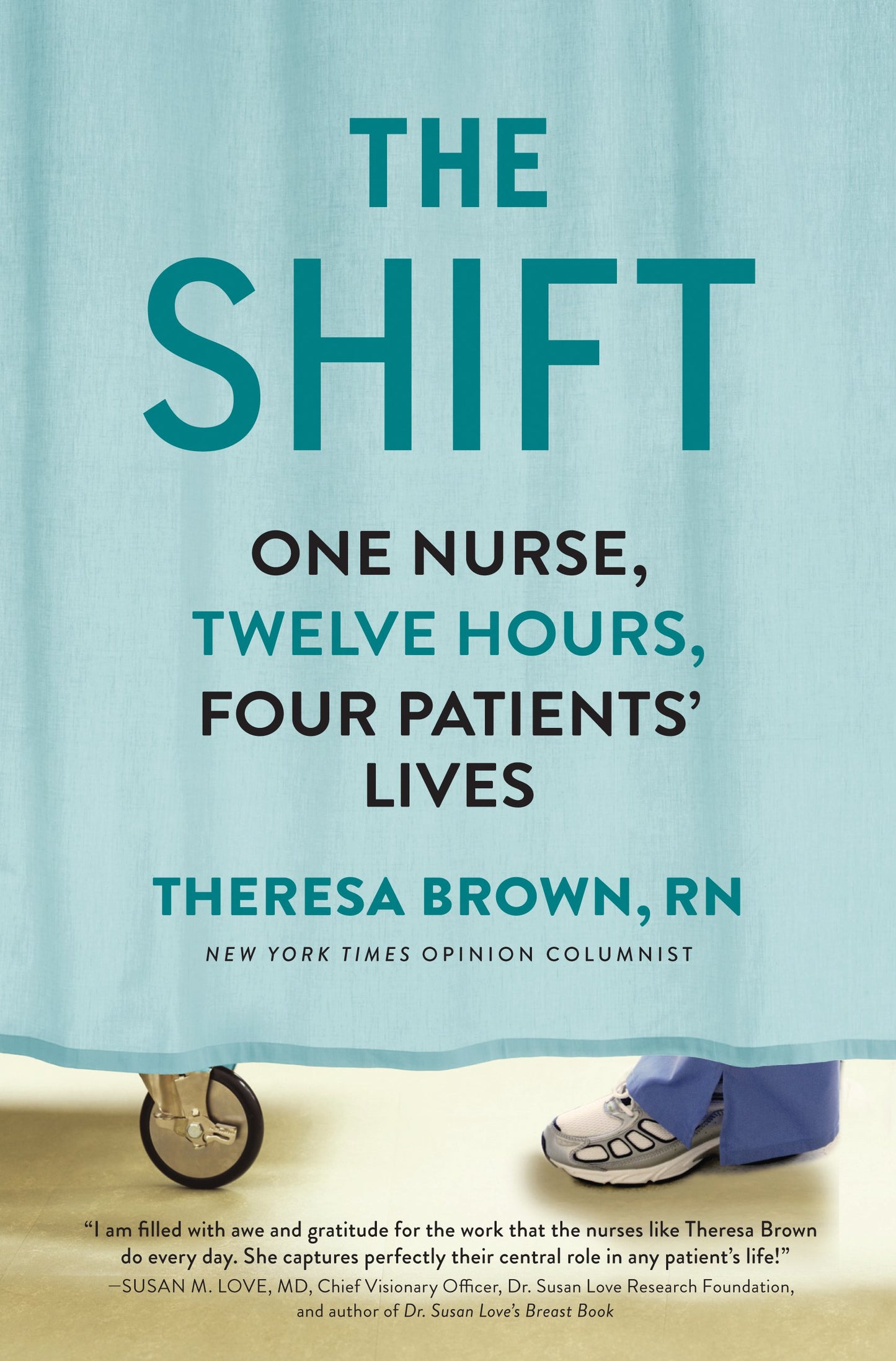 The Shift: One Nurse, Twelve Hours, Four Patients' Lives - 5806