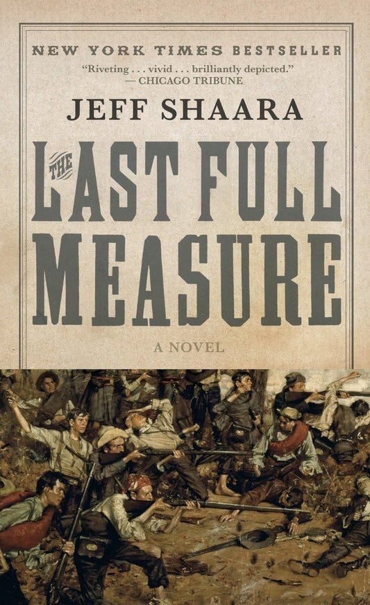 The Last Full Measure: A Novel of the Civil War (Civil War Trilogy) - 9317
