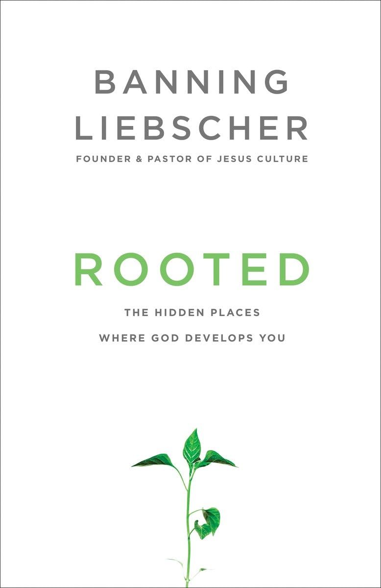 Rooted: The Hidden Places Where God Develops You - 6334