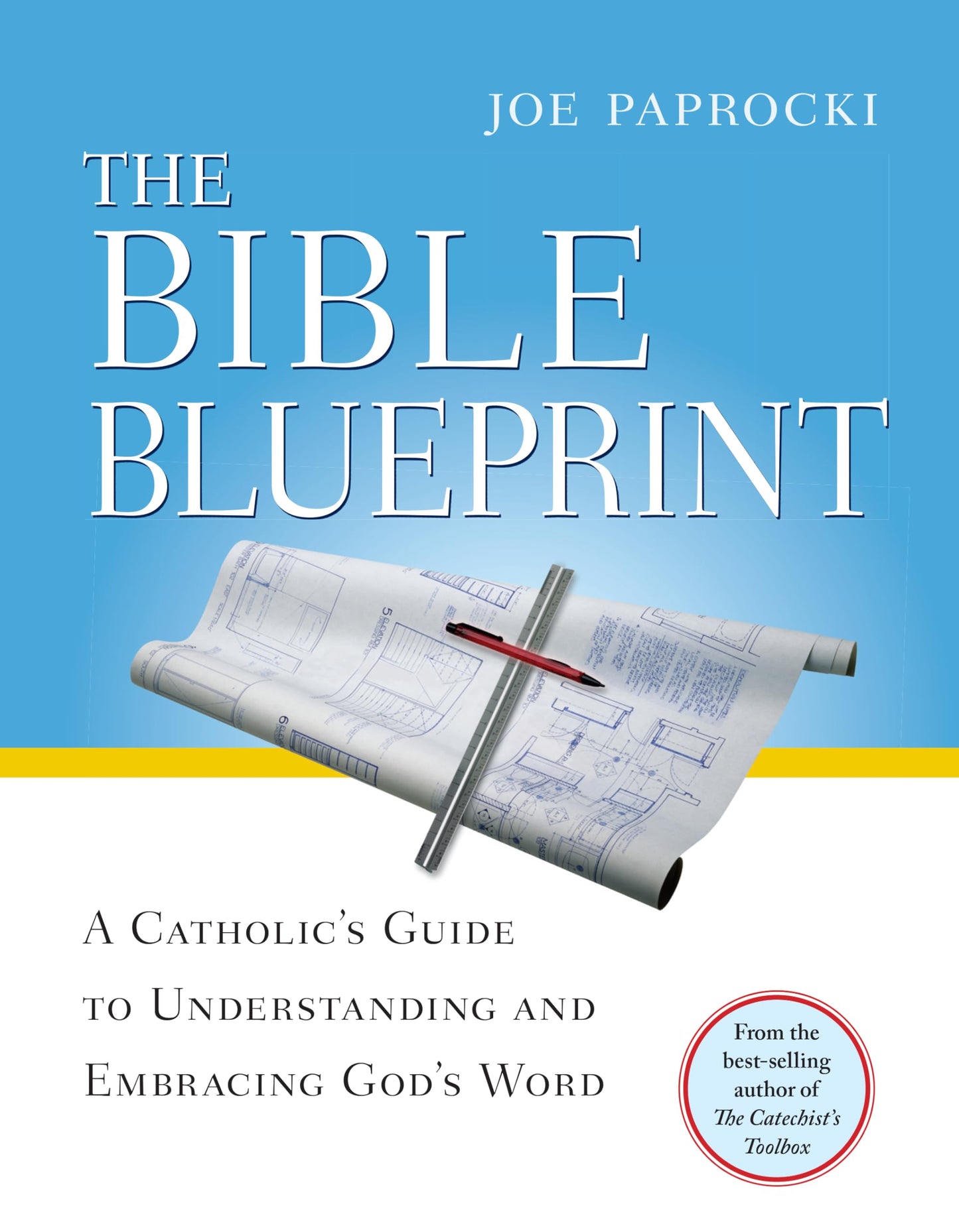 The Bible Blueprint: A Catholic's Guide to Understanding and Embracing God's Word (Toolbox Series) - 9246