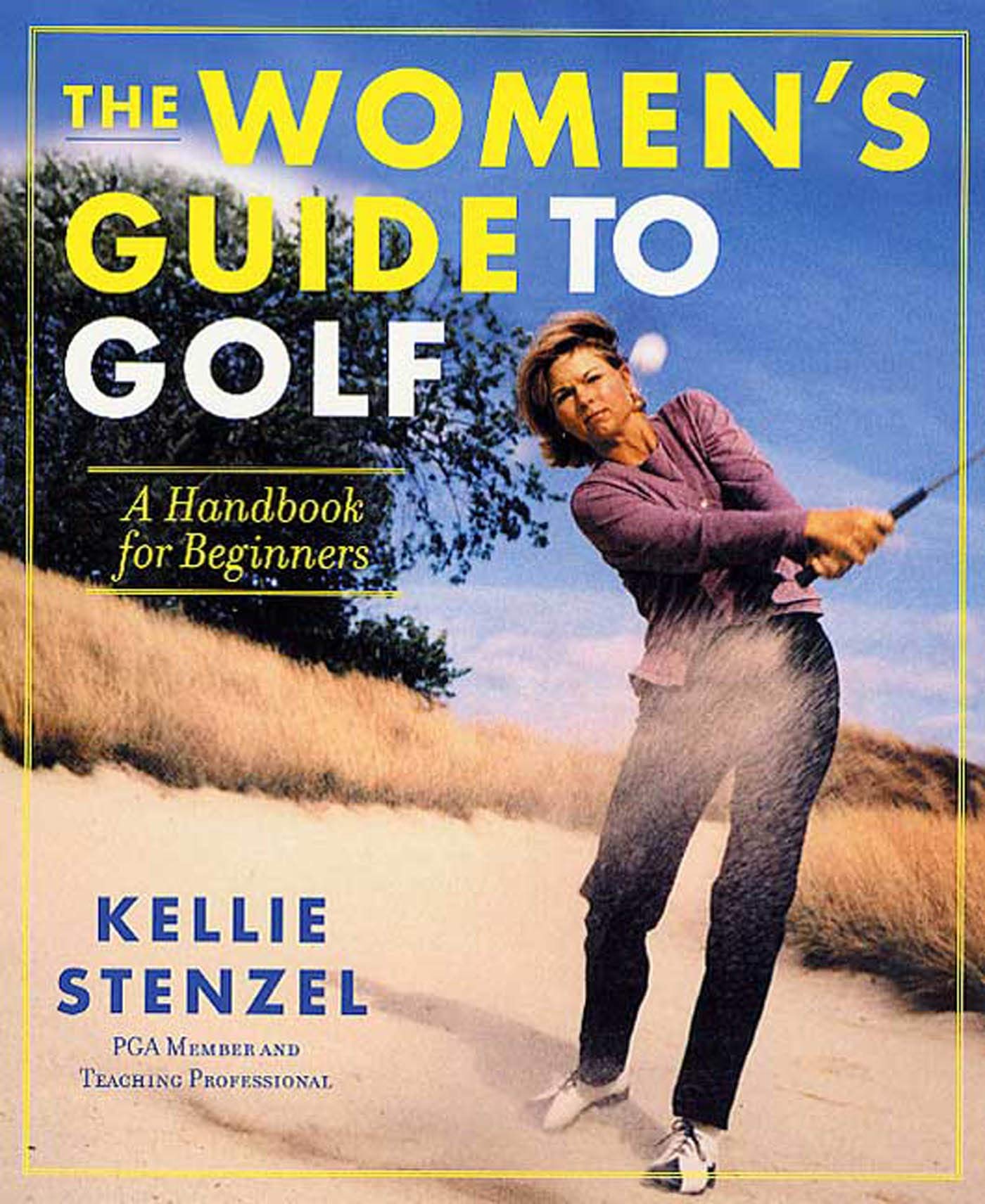 The Women's Guide to Golf: A Handbook for Beginners - 9184