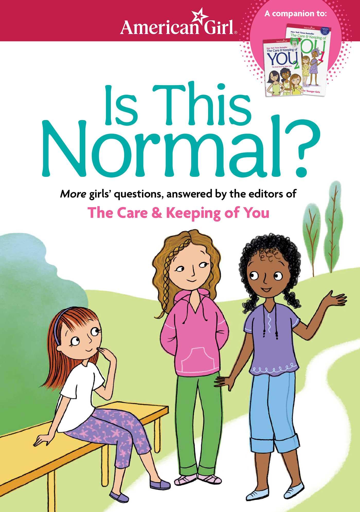 Is This Normal: MORE Girls' Questions, Answered by the Editors of The Care & Keeping of You (American Girl Wellbeing) - 1965