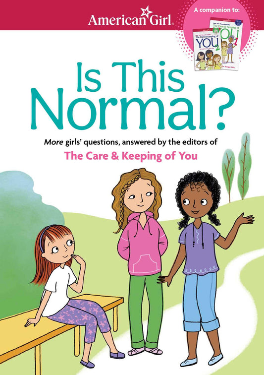 Is This Normal: MORE Girls' Questions, Answered by the Editors of The Care & Keeping of You (American Girl Wellbeing) - 362